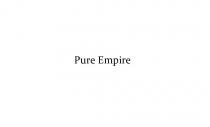 PURE EMPIRE