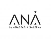 by ANASTASIA SALEEVA