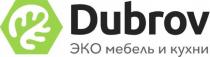Dubrov, ЭКО мебель и кухни