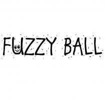 Fuzzy - пушистый, нечеткий. Ball - шар, мяч.