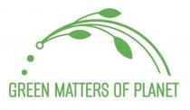 GREEN MATTERS OF PLANET