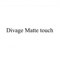 Divage Matte touch