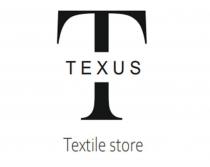 TEXUS; TEXTILE STORE