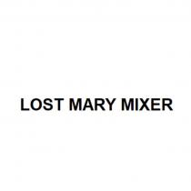 LOST MARY MIXER