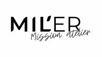 MIL’ER mission atelier