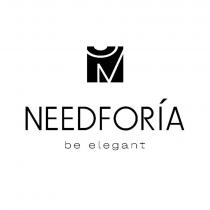 NEEDFORIA be elegant