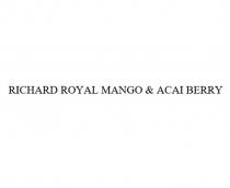 RICHARD ROYAL MANGO & ACAI BERRY