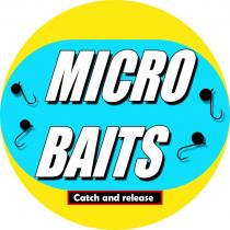 MICRO BAITS Catch and release