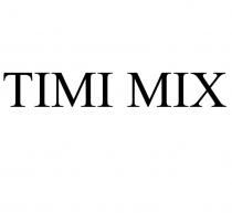 TIMI MIX (ТИМИ МИКС)