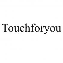 Touchforyou