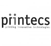 PRINTECS PRINTING INNOVATIVE TECHNOLOGIES