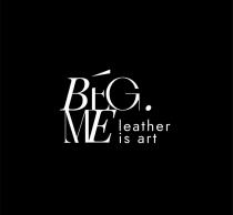 beg me leather is art