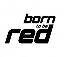 born to be red