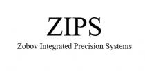ZIPS Zobov Integrated Precision Systems