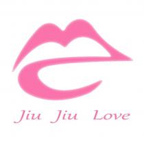 Jiu Jiu Love