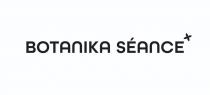 BOTANIKA SEANCE