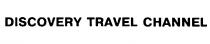 DISCOVERY TRAVEL CHANNEL