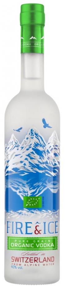 FIRE & ICE PURE GRAIN ORGANIC VODKA BOTTLED IN SWITZERLAND FROM ALPINE WATER VODKA ORGANIC