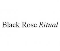 BLACK ROSE RITUAL