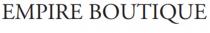 EMPIRE BOUTIQUE