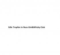 EDLE TROPFEN IN NUSS GIN & WHISKY CLUB