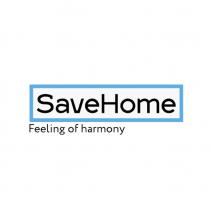 SAVEHOME FEELING OF HARMONY