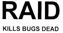 RAID KILLS BUGS DEAD