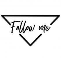 FOLLOW ME