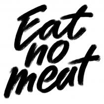 EAT NO MEAT