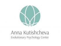 ANNA KUTISHCHEVA EVOLUTIONARY PSYCHOLOGY CENTER