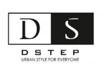 DS DSTEP URBAN STYLE FOR EVERYONE