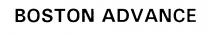 BOSTON ADVANCE