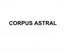 CORPUS ASTRAL