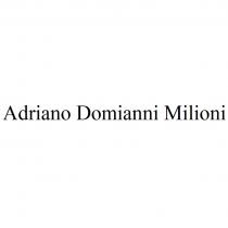 ADRIANO DOMIANNI MILIONI