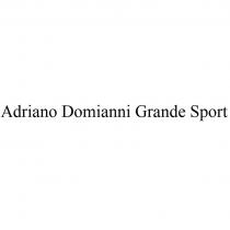 ADRIANO DOMIANNI GRANDE SPORT