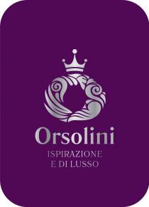 ORSOLINI ISPIRAZIONE E DI LUSSO