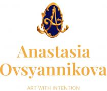 ANASTASIA OVSYANNIKOVA ART WITH INTENTION