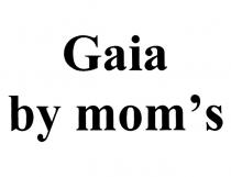 GAIA BY MOMS