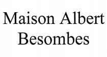 MAISON ALBERT BESOMBES