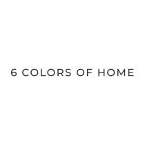 6 COLORS OF HOME