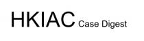 HKIAC CASE DIGEST