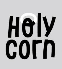 HOLY CORN