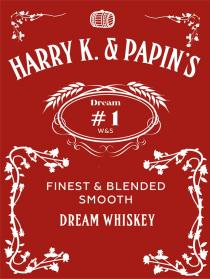 HARRY K. S DREAM №1 W&S FINEST & BLENDED SMOOTH DREAM WHISKEY