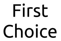 FIRST CHOICE