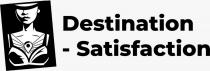 DESTINATION SATISFACTION