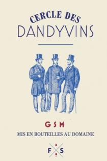 CERCLE DES DANDYVINS GSM MIS EN BOUTEILLES AU DOMAINE FS