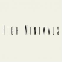 HIGH MINIMALS