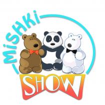 MISHKI SHOW