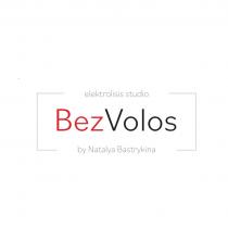 BEZVOLOS ELEKTROLISIS STUDIO BY NATALYA BASTRYKINA