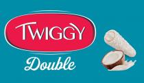 TWIGGY DOUBLE